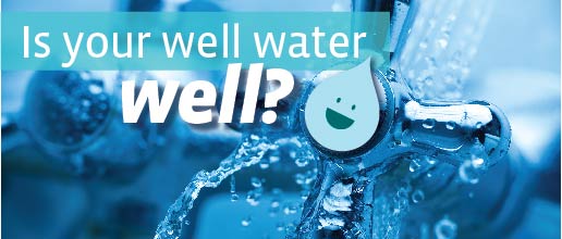 well water banner "is your well water well?"